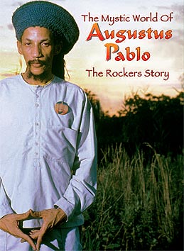 Mystic World Of Augustus Pablo