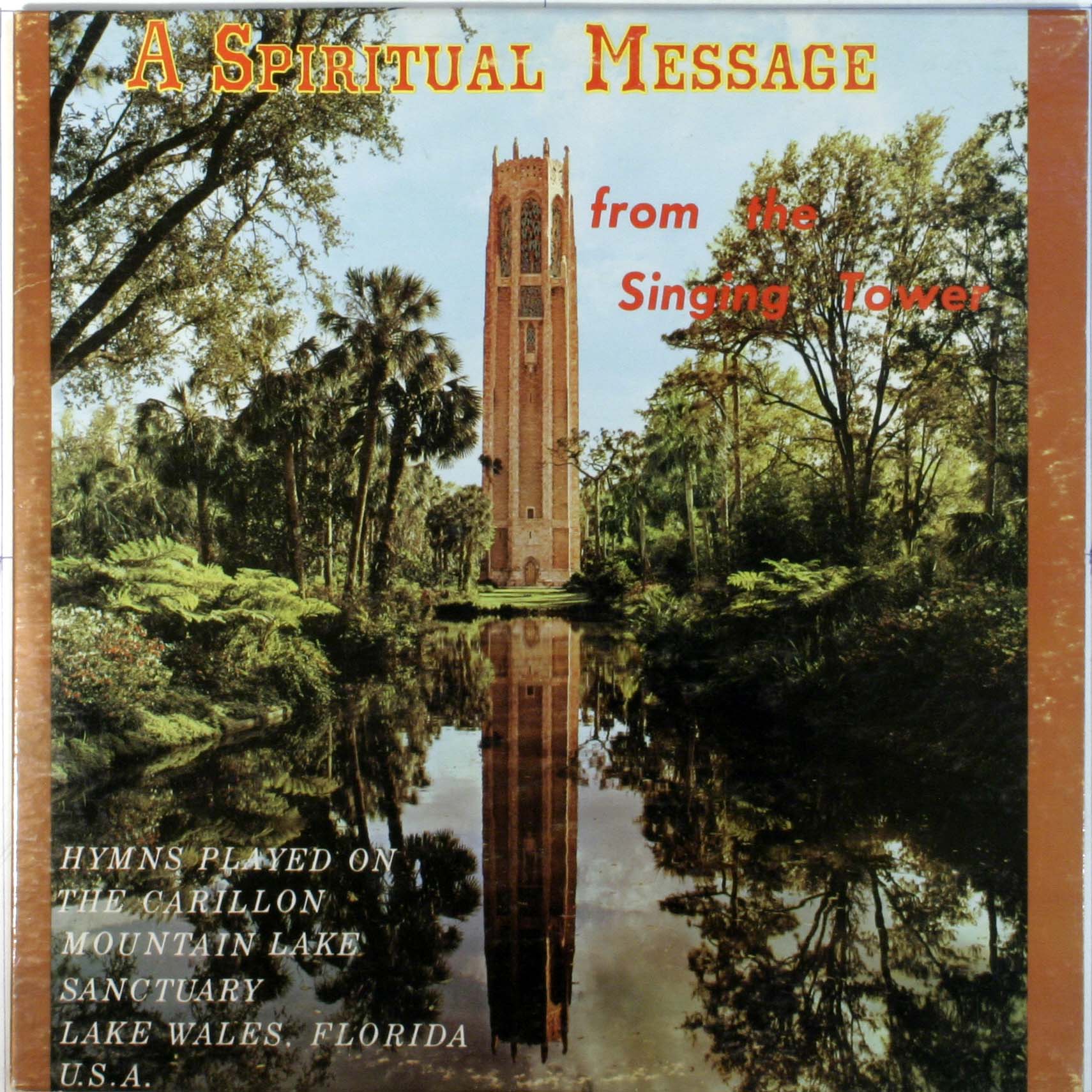 A Spiritual Message From The Singing Tower